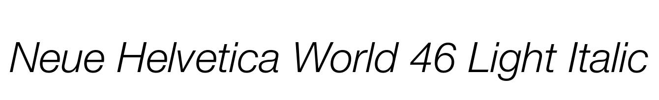 Neue Helvetica World 46 Light Italic